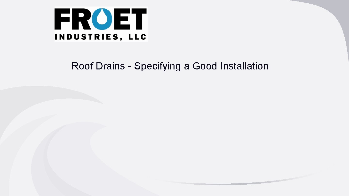 Roof Drains - Specifying a Good Installation 