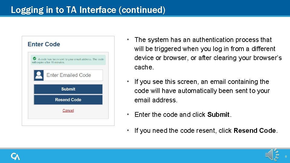 Logging in to TA Interface (continued) • The system has an authentication process that
