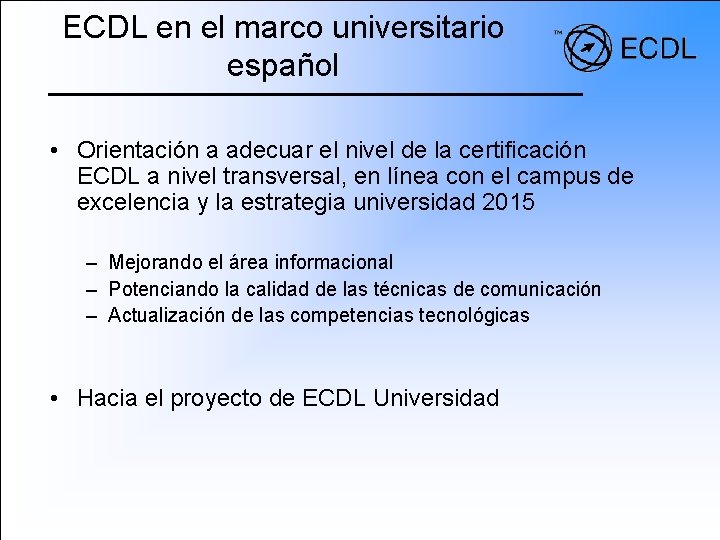 ECDL en el marco universitario español • Orientación a adecuar el nivel de la