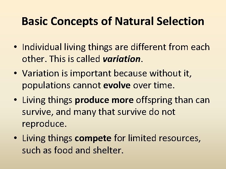 Basic Concepts of Natural Selection • Individual living things are different from each other.