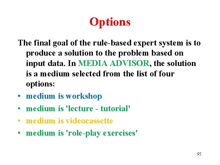 Options The final goal of the rule-based expert system is to produce a solution