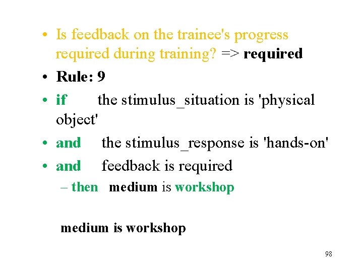  • Is feedback on the trainee's progress required during training? => required •