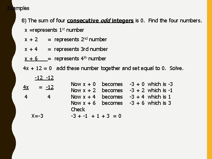 Examples 8) The sum of four consecutive odd integers is 0. Find the four