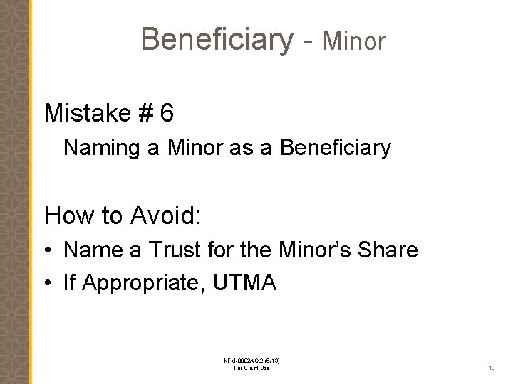 Beneficiary - Minor Mistake # 6 Naming a Minor as a Beneficiary How to