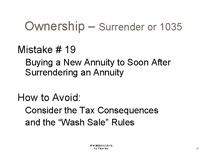Ownership – Surrender or 1035 Mistake # 19 Buying a New Annuity to Soon