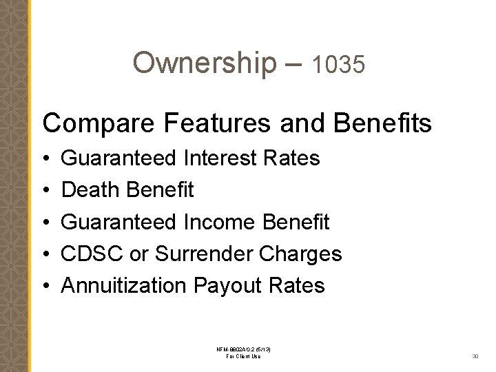 Ownership – 1035 Compare Features and Benefits • • • Guaranteed Interest Rates Death