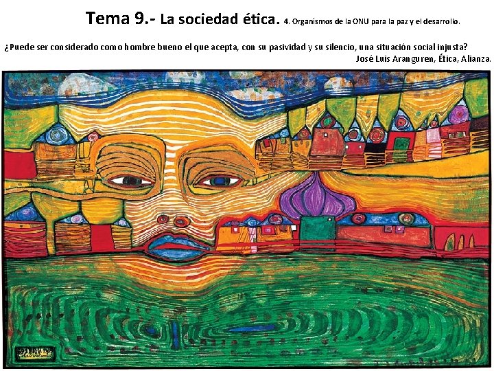 Tema 9. - La sociedad ética. 4. Organismos de la ONU para la paz