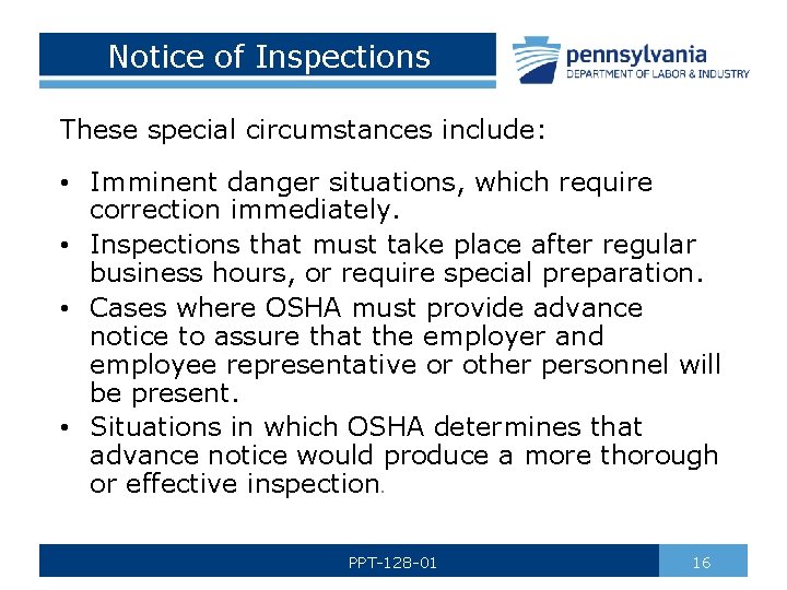 Notice of Inspections These special circumstances include: • Imminent danger situations, which require correction
