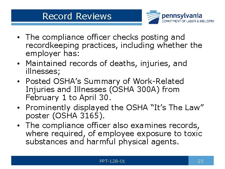 Record Reviews • The compliance officer checks posting and recordkeeping practices, including whether the