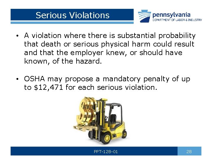 Serious Violations • A violation where there is substantial probability that death or serious