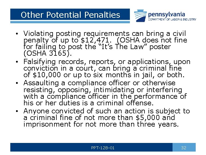Other Potential Penalties • Violating posting requirements can bring a civil penalty of up