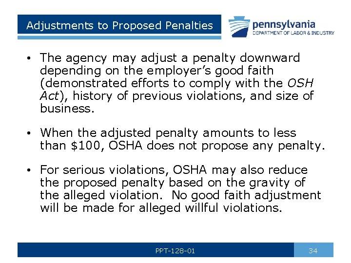 Adjustments to Proposed Penalties • The agency may adjust a penalty downward depending on