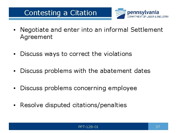 Contesting a Citation • Negotiate and enter into an informal Settlement Agreement • Discuss