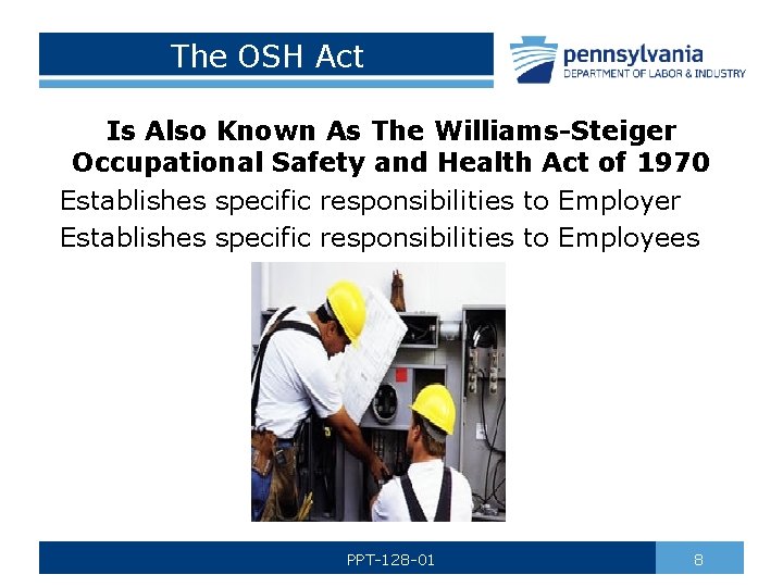 The OSH Act Is Also Known As The Williams-Steiger Occupational Safety and Health Act