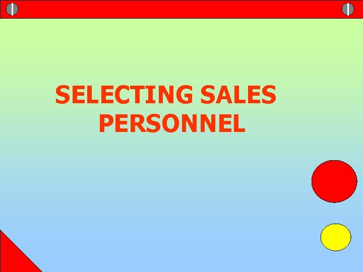 SELECTING SALES PERSONNEL 