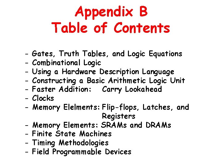 Appendix B Table of Contents - Gates, Truth Tables, and Logic Equations Combinational Logic