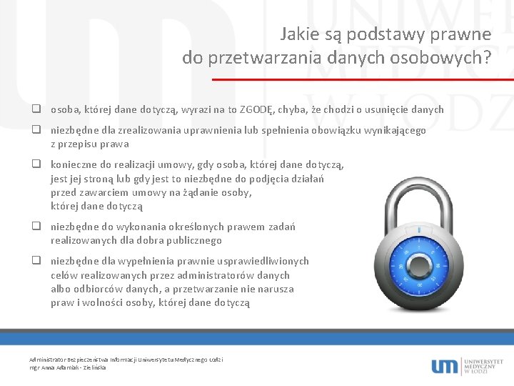 Jakie są podstawy prawne do przetwarzania danych osobowych? q osoba, której dane dotyczą, wyrazi