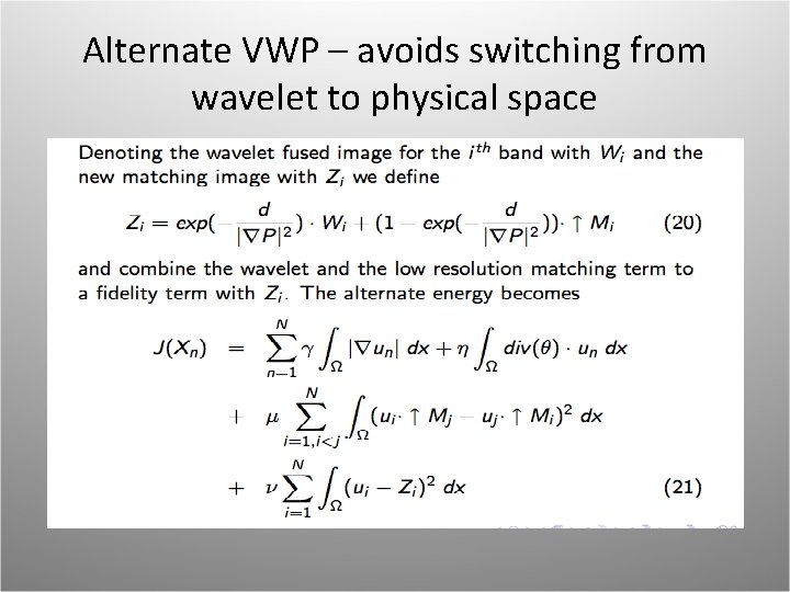 Alternate VWP – avoids switching from wavelet to physical space 