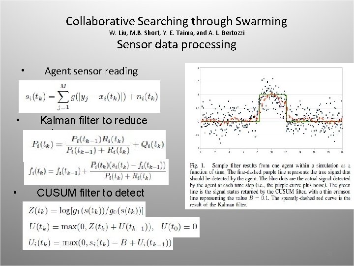 Collaborative Searching through Swarming W. Liu, M. B. Short, Y. E. Taima, and A.