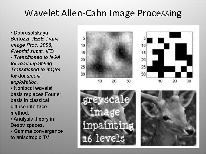 Wavelet Allen-Cahn Image Processing • Dobrosotskaya, Bertozzi, IEEE Trans. Image Proc. 2008, Preprint subm.