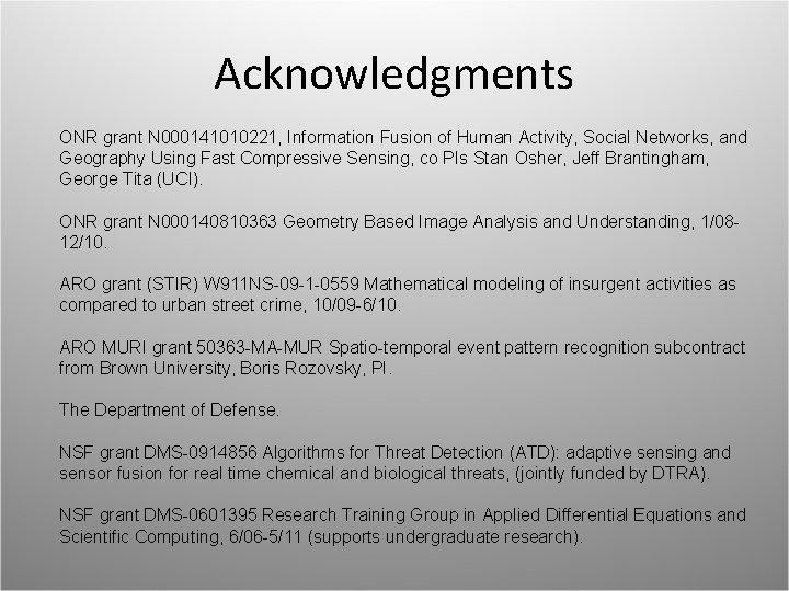 Acknowledgments ONR grant N 000141010221, Information Fusion of Human Activity, Social Networks, and Geography