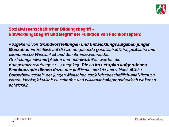 Sozialwissenschaftlicher Bildungsbegriff Entwicklungsbegriff und Begriff der Funktion von Fachkonzepten: Ausgehend von Grundvorstellungen und Entwicklungsaufgaben