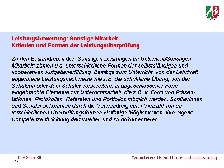 Leistungsbewertung: Sonstige Mitarbeit – Kriterien und Formen der Leistungsüberprüfung Zu den Bestandteilen der „Sonstigen