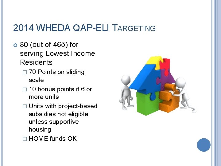 2014 WHEDA QAP-ELI TARGETING 80 (out of 465) for serving Lowest Income Residents �