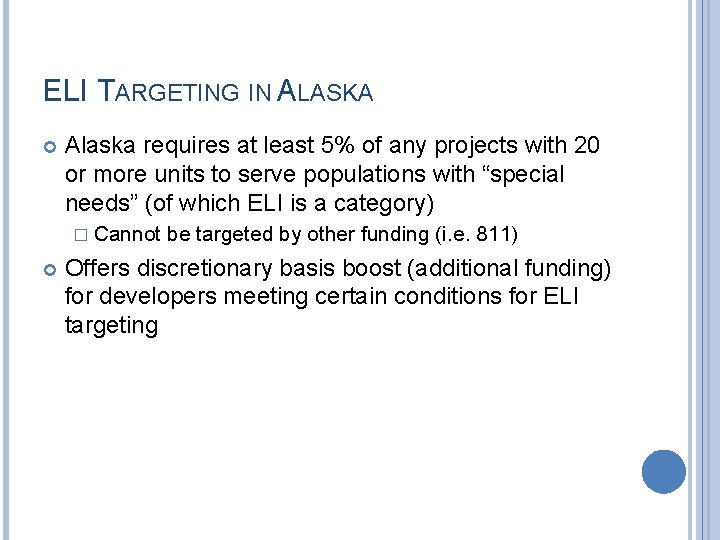 ELI TARGETING IN ALASKA Alaska requires at least 5% of any projects with 20