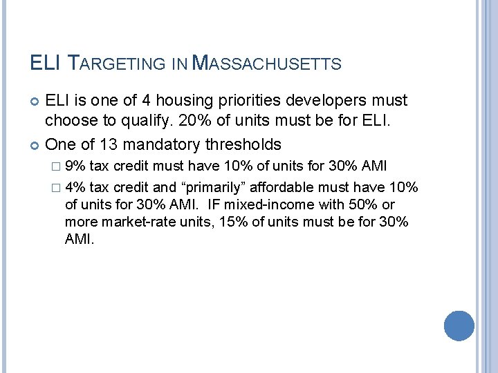 ELI TARGETING IN MASSACHUSETTS ELI is one of 4 housing priorities developers must choose