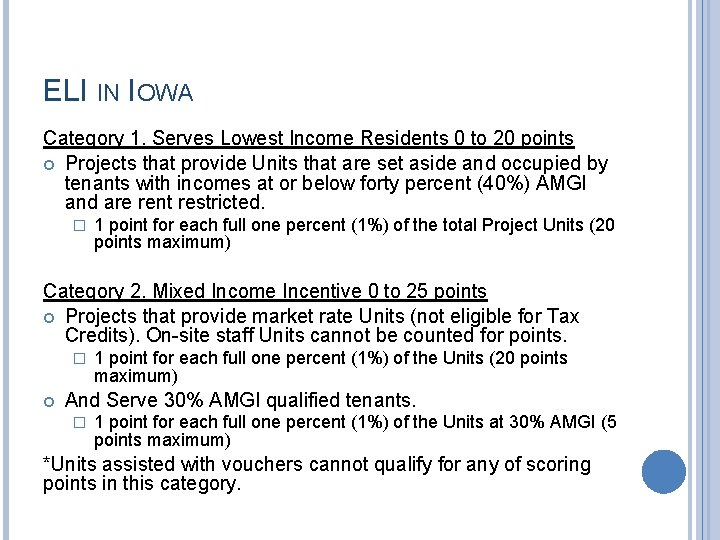 ELI IN IOWA Category 1. Serves Lowest Income Residents 0 to 20 points Projects