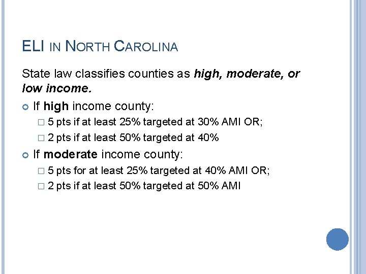 ELI IN NORTH CAROLINA State law classifies counties as high, moderate, or low income.