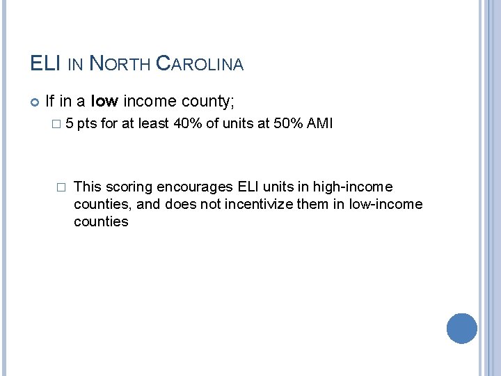 ELI IN NORTH CAROLINA If in a low income county; � 5 pts for