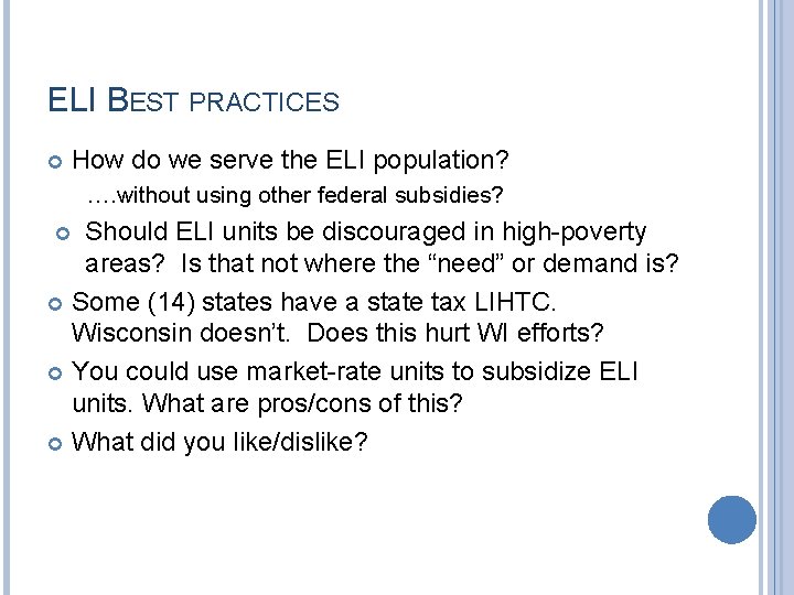 ELI BEST PRACTICES How do we serve the ELI population? …. without using other