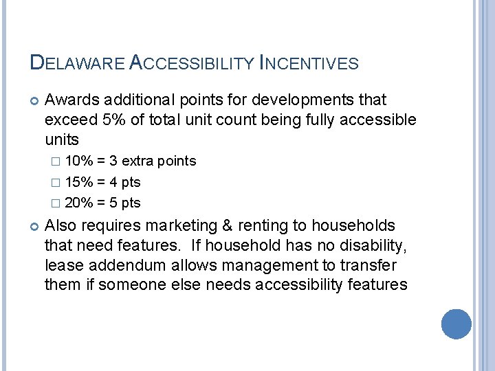 DELAWARE ACCESSIBILITY INCENTIVES Awards additional points for developments that exceed 5% of total unit