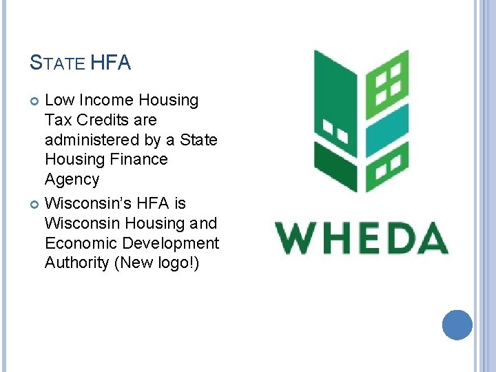 STATE HFA Low Income Housing Tax Credits are administered by a State Housing Finance