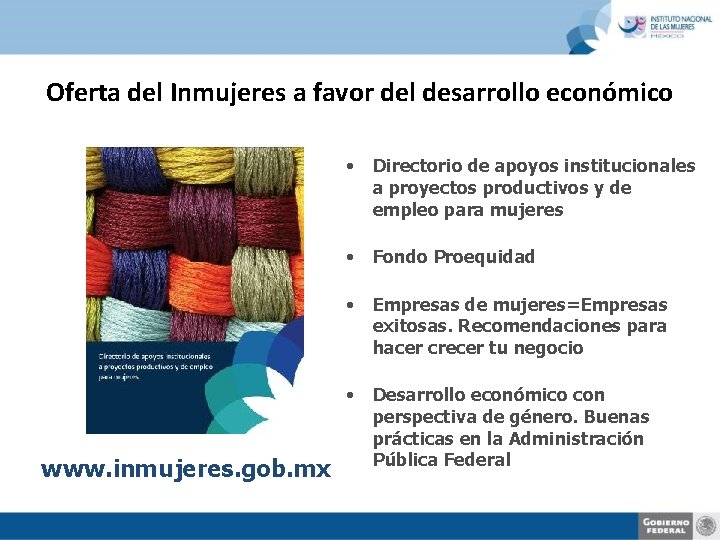 Oferta del Inmujeres a favor del desarrollo económico www. inmujeres. gob. mx • Directorio