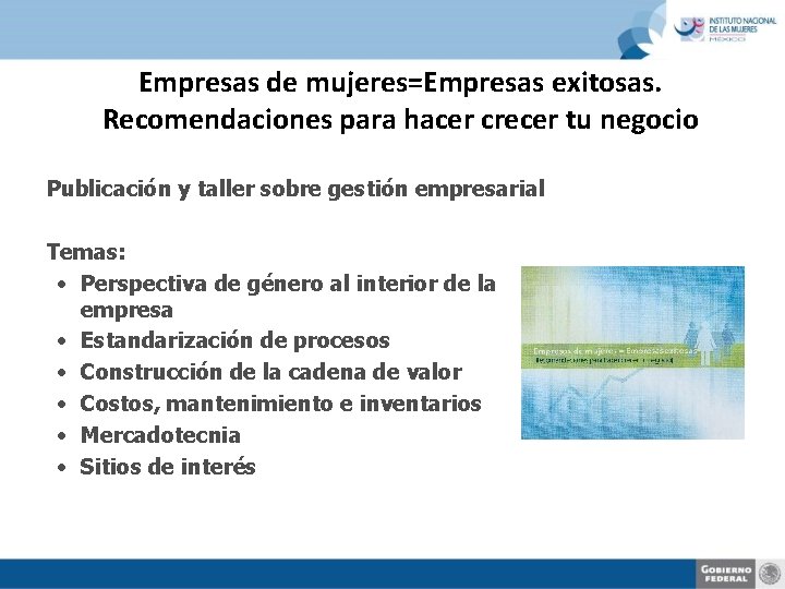 Empresas de mujeres=Empresas exitosas. Recomendaciones para hacer crecer tu negocio Publicación y taller sobre