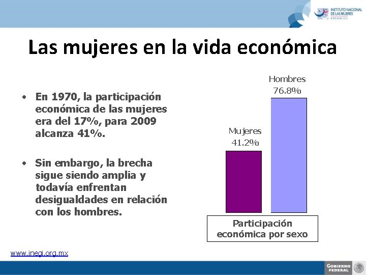 Las mujeres en la vida económica • En 1970, la participación económica de las