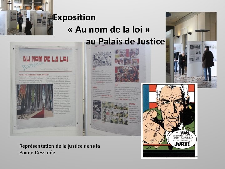 Exposition « Au nom de la loi » au Palais de Justice Représentation de