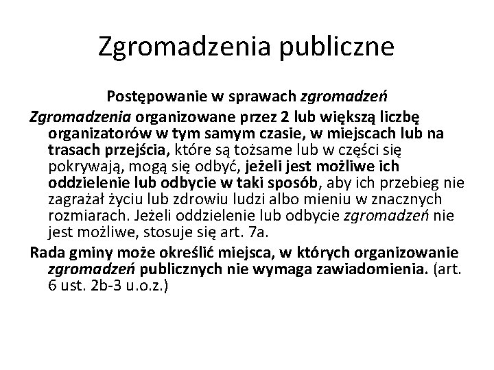 Zgromadzenia publiczne Postępowanie w sprawach zgromadzeń Zgromadzenia organizowane przez 2 lub większą liczbę organizatorów