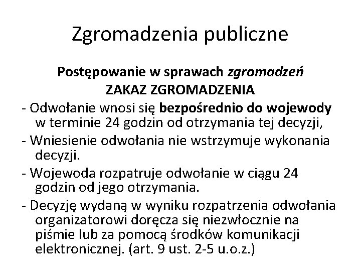 Zgromadzenia publiczne Postępowanie w sprawach zgromadzeń ZAKAZ ZGROMADZENIA - Odwołanie wnosi się bezpośrednio do