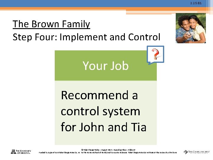 2. 2. 5. G 1 The Brown Family Step Four: Implement and Control Your