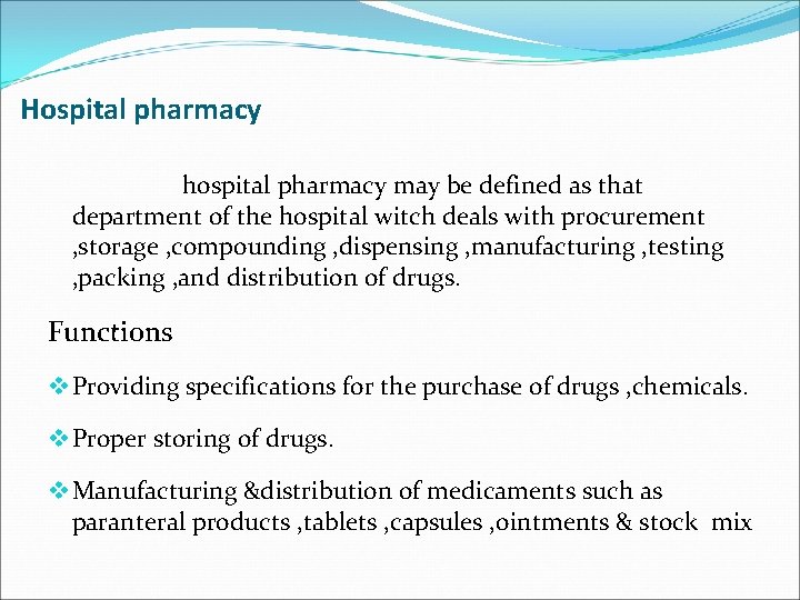 Hospital pharmacy hospital pharmacy may be defined as that department of the hospital witch