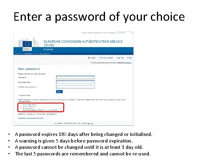 Enter a password of your choice • • A password expires 180 days after