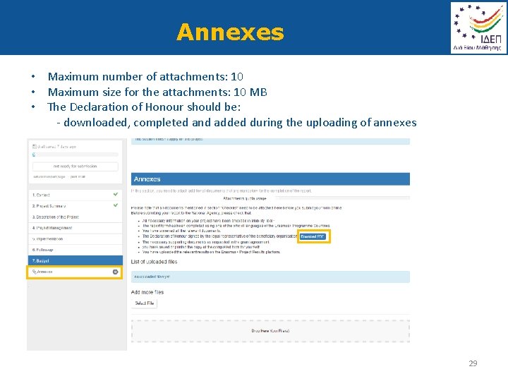 Annexes • Maximum number of attachments: 10 • Maximum size for the attachments: 10