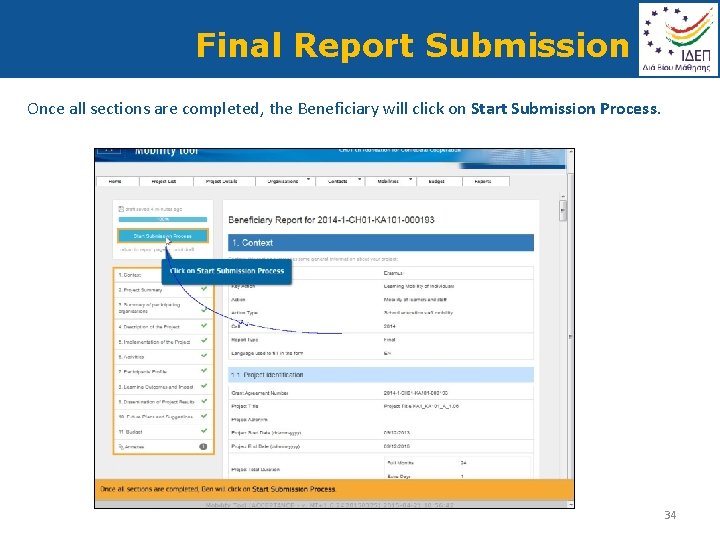 Final Report Submission Once all sections are completed, the Beneficiary will click on Start