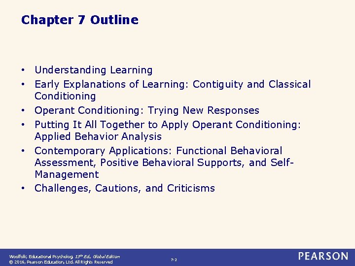 Chapter 7 Outline • Understanding Learning • Early Explanations of Learning: Contiguity and Classical