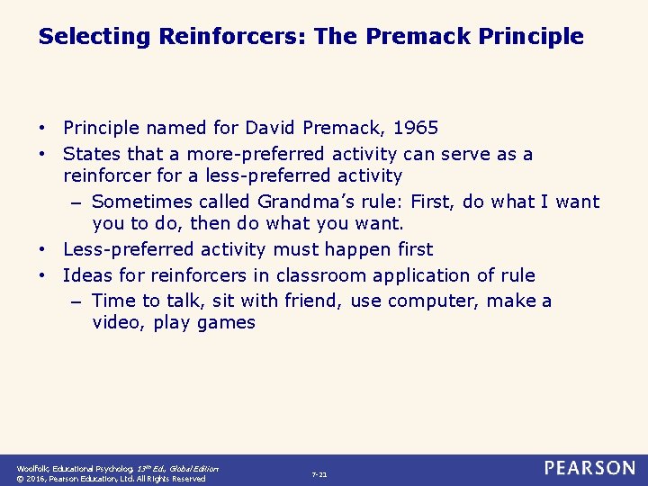 Selecting Reinforcers: The Premack Principle • Principle named for David Premack, 1965 • States