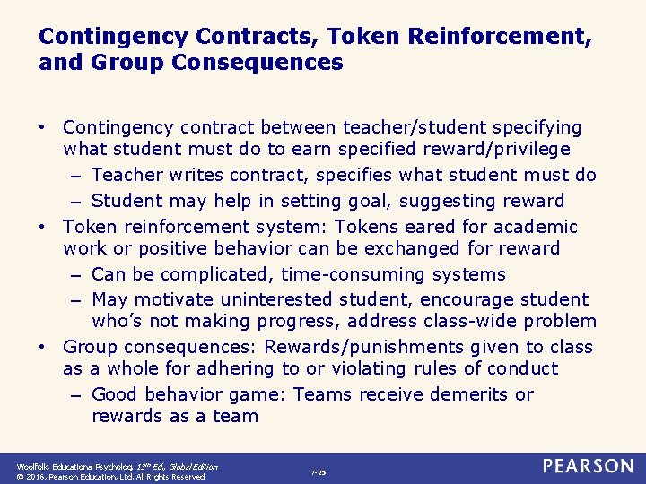 Contingency Contracts, Token Reinforcement, and Group Consequences • Contingency contract between teacher/student specifying what